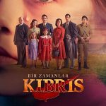 دانلود سریال روزی روزگاری در قبرس Bir Zamanlar Kibris