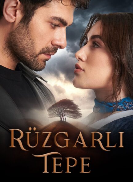 دانلود سریال نسیم تپه Ruzgarli Tepe با زیرنویس فارسی