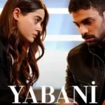 دانلود سریال وحشی Yabani با دوبله فارسی