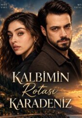 دانلود مینی سریال مسیر قلبم کارادنیز Kalbimin Rotasi Karadeniz با زیرنویس فارسی